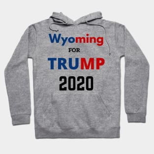 Wyoming For Donald Trump president 2020 Hoodie